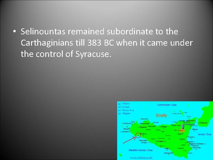  • Selinountas remained subordinate to the Carthaginians till 383 BC when it came