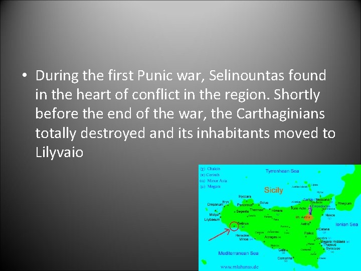  • During the first Punic war, Selinountas found in the heart of conflict