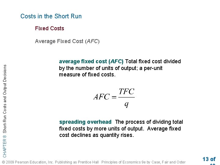 Costs in the Short Run Fixed Costs CHAPTER 8 Short-Run Costs and Output Decisions