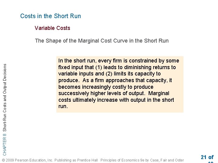 Costs in the Short Run Variable Costs CHAPTER 8 Short-Run Costs and Output Decisions