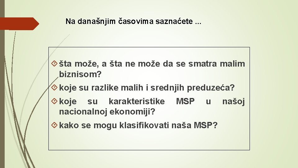 Na današnjim časovima saznaćete. . . šta može, a šta ne može da se