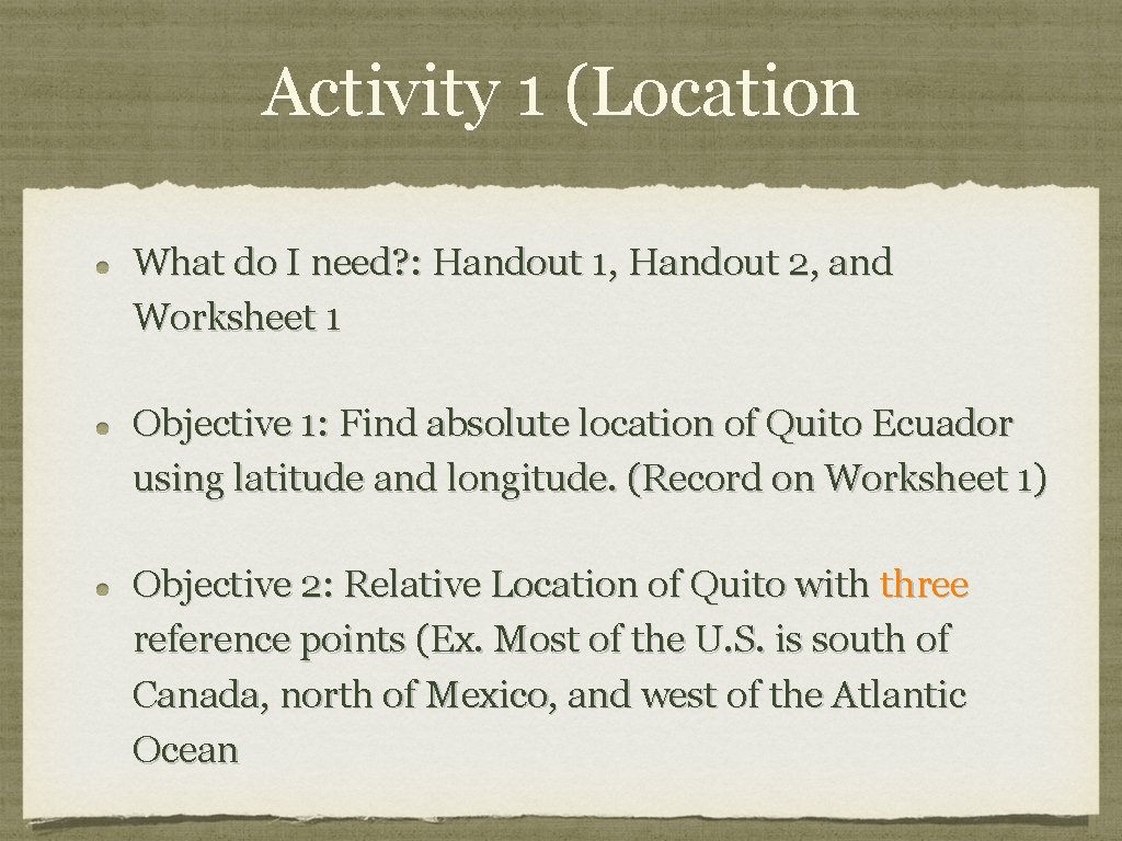 Activity 1 (Location What do I need? : Handout 1, Handout 2, and Worksheet