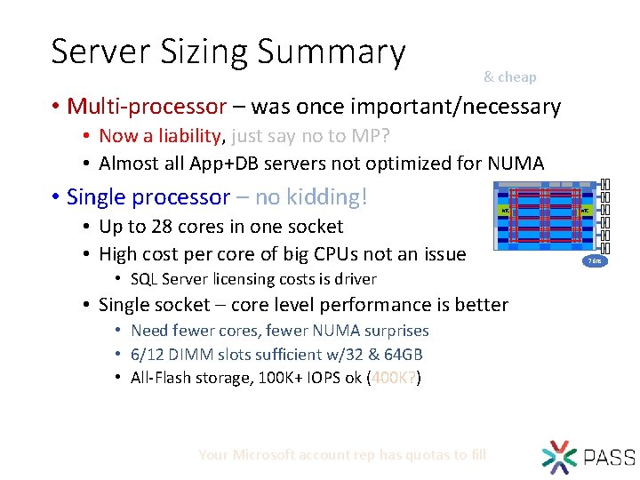 Server Sizing Summary & cheap • Multi-processor – was once important/necessary • Now a