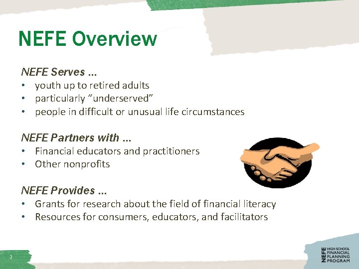 NEFE Overview NEFE Serves … • youth up to retired adults • particularly “underserved”