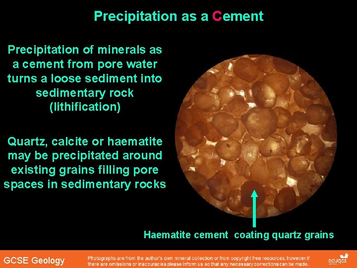 Precipitation as a Cement Precipitation of minerals as a cement from pore water turns Precipitation as a Cement Precipitation of minerals as a cement from pore water turns