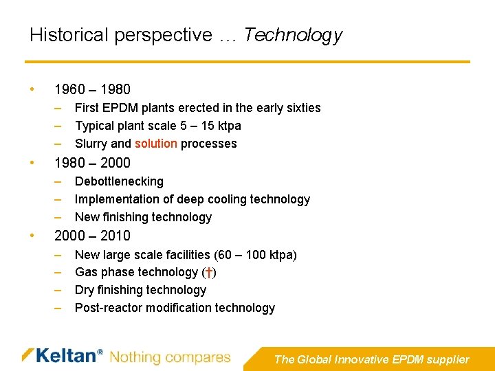 Historical perspective … Technology • 1960 – 1980 – – – • 1980 – Historical perspective … Technology • 1960 – 1980 – – – • 1980 –
