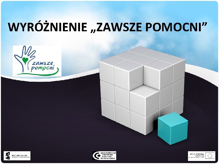 WYRÓŻNIENIE „ZAWSZE POMOCNI” 