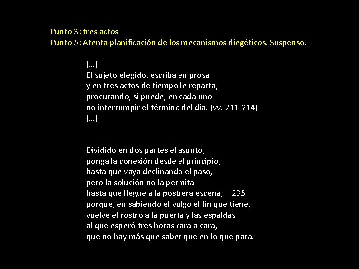 Punto 3: tres actos Punto 5: Atenta planificación de los mecanismos diegéticos. Suspenso. […]