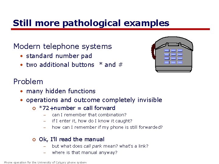 Still more pathological examples Modern telephone systems • standard number pad • two additional