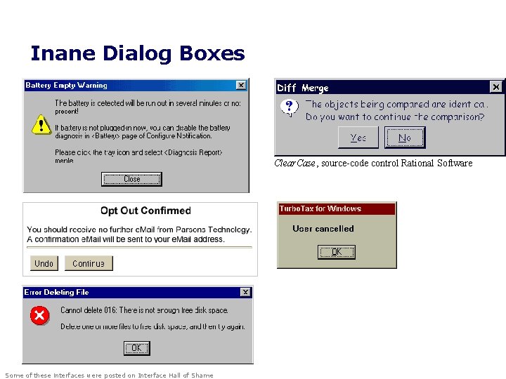 Inane Dialog Boxes Clear. Case, source-code control Rational Software Some of these interfaces were