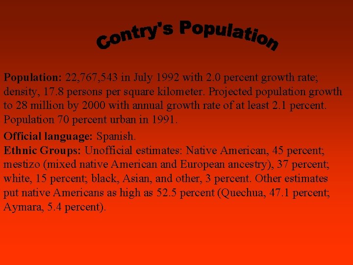 Population: 22, 767, 543 in July 1992 with 2. 0 percent growth rate; density,