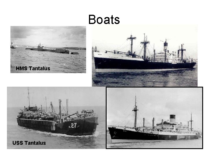 Boats HMS Tantalus USS Tantalus 
