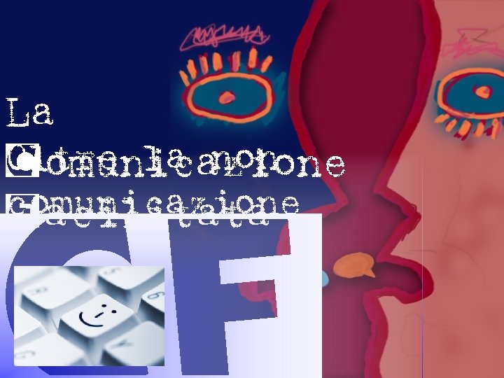La Oltre la non comunicazione facilitata 