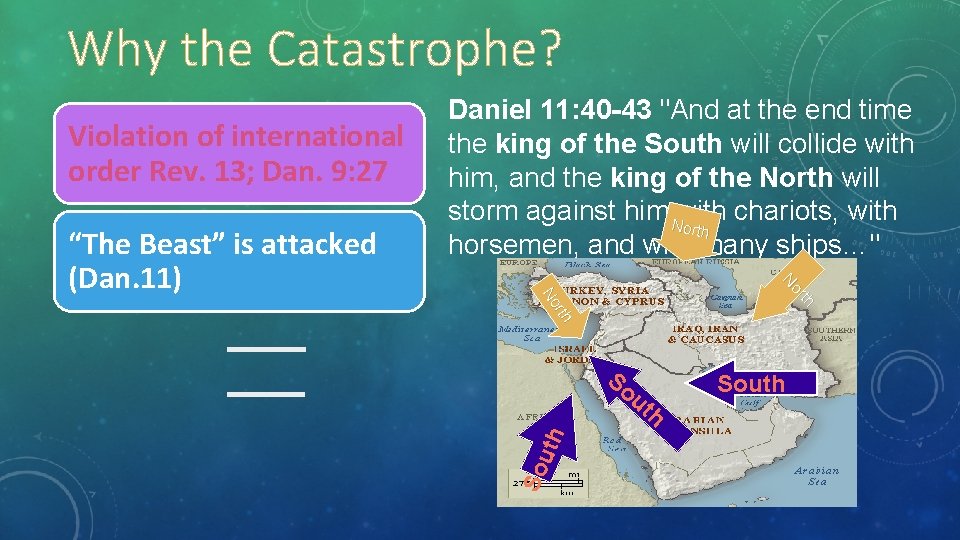 Why the Catastrophe? th or N rth No So ut uth “The Beast” is Why the Catastrophe? th or N rth No So ut uth “The Beast” is