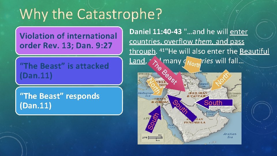 Why the Catastrophe? th Be as N or t rth “The Beast” responds (Dan. Why the Catastrophe? th Be as N or t rth “The Beast” responds (Dan.