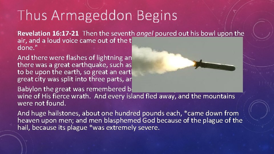 Thus Armageddon Begins Revelation 16: 17 -21 Then the seventh angel poured out his Thus Armageddon Begins Revelation 16: 17 -21 Then the seventh angel poured out his
