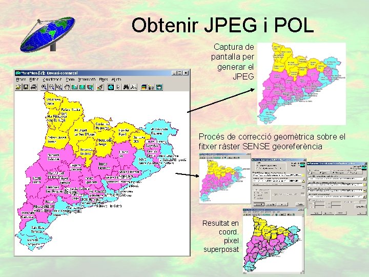 Obtenir JPEG i POL Captura de pantalla per generar el JPEG Procés de correcció