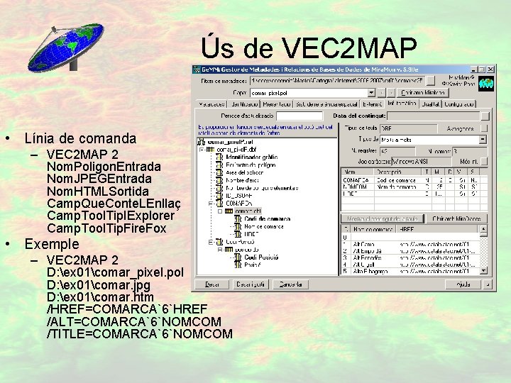 Ús de VEC 2 MAP • Línia de comanda – VEC 2 MAP 2