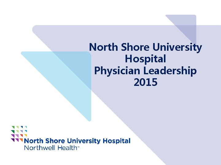North Shore University Hospital Physician Leadership 2015 