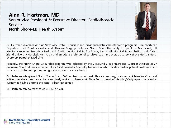 Alan R. Hartman, MD Senior Vice President & Executive Director, Cardiothoracic Services North Shore-LIJ