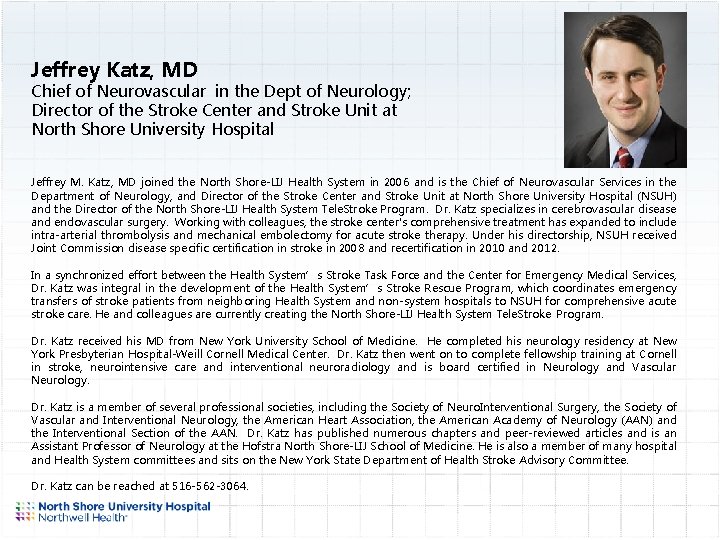Jeffrey Katz, MD Chief of Neurovascular in the Dept of Neurology; Director of the