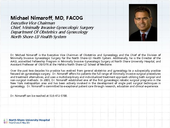 Michael Nimaroff, MD, FACOG Executive Vice Chairman Chief, Minimally Invasive Gynecologic Surgery Department Of