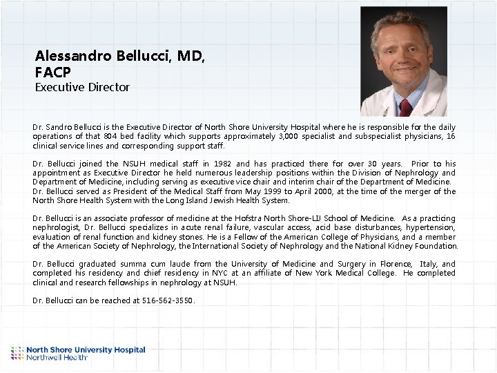 Alessandro Bellucci, MD, FACP Executive Director Dr. Sandro Bellucci is the Executive Director of