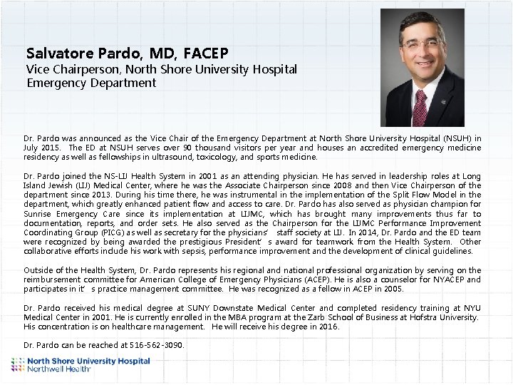 Salvatore Pardo, MD, FACEP Vice Chairperson, North Shore University Hospital Emergency Department Dr. Pardo
