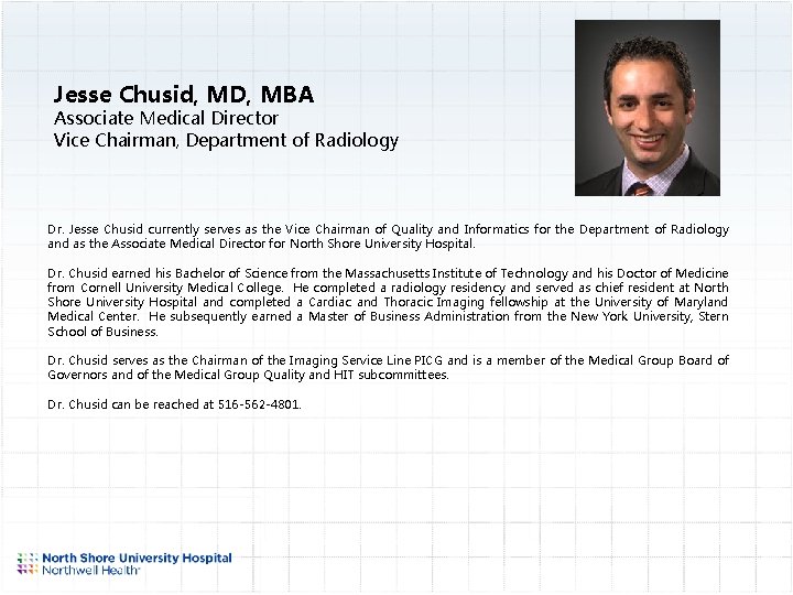 Jesse Chusid, MD, MBA Associate Medical Director Vice Chairman, Department of Radiology Dr. Jesse