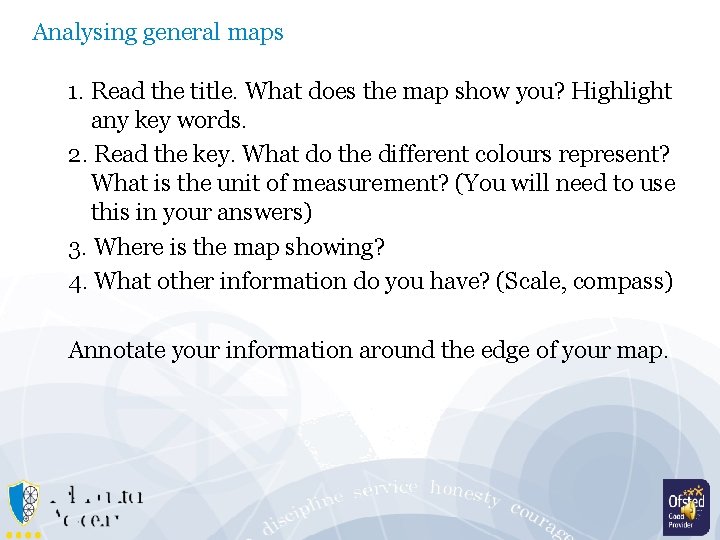 Analysing general maps 1. Read the title. What does the map show you? Highlight