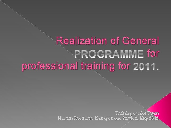 Realization of General for professional training for Тraining center Team Human Resource Management Service,