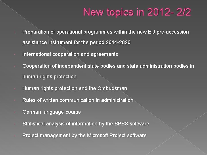 New topics in 2012 - 2/2 Preparation of operational programmes within the new EU