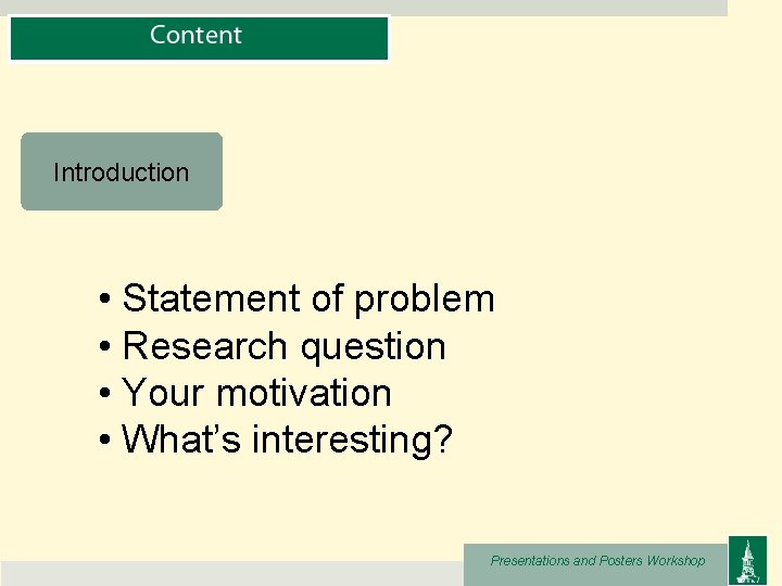 Introduction • Statement of problem • Research question • Your motivation • What’s interesting?