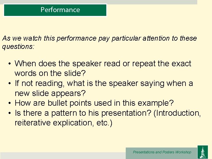 As we watch this performance pay particular attention to these questions: • When does