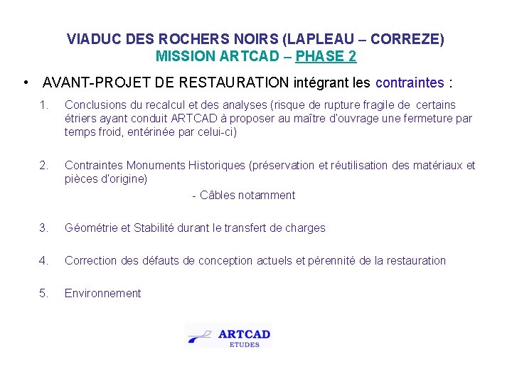 VIADUC DES ROCHERS NOIRS (LAPLEAU – CORREZE) MISSION ARTCAD – PHASE 2 • AVANT-PROJET