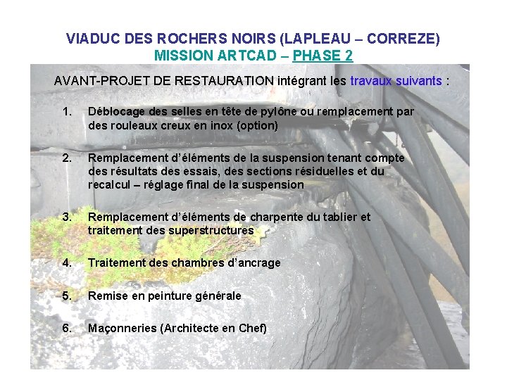 VIADUC DES ROCHERS NOIRS (LAPLEAU – CORREZE) MISSION ARTCAD – PHASE 2 AVANT-PROJET DE