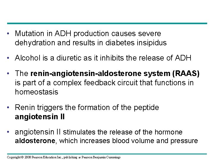  • Mutation in ADH production causes severe dehydration and results in diabetes insipidus