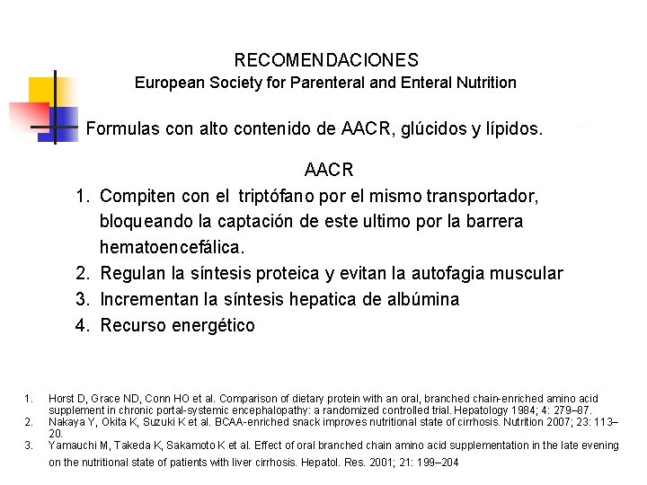 RECOMENDACIONES European Society for Parenteral and Enteral Nutrition Formulas con alto contenido de AACR,