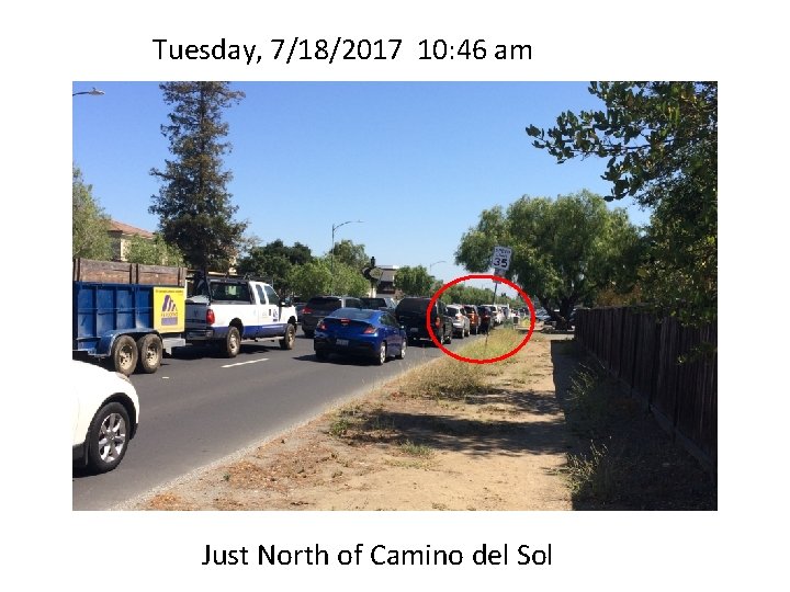 Tuesday, 7/18/2017 10: 46 am Just North of Camino del Sol 