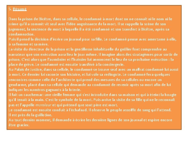 5. Résumé Dans la prison de Bicêtre, dans sa cellule, le condamné à mort