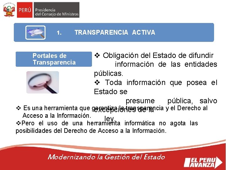 1. TRANSPARENCIA ACTIVA v Obligación del Estado de difundir información de las entidades públicas.