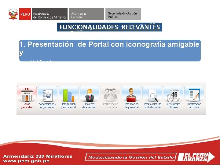 FUNCIONALIDADES RELEVANTES 1. Presentación de Portal con iconografía amigable y didáctica Objetivos del Acuerdo