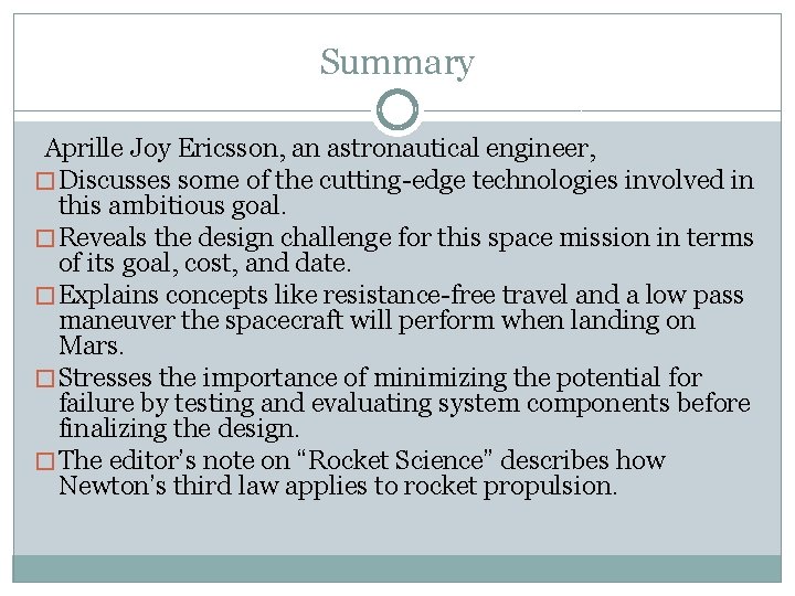 Summary Aprille Joy Ericsson, an astronautical engineer, � Discusses some of the cutting-edge technologies