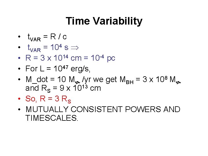 Time Variability • • • t. VAR = R / c t. VAR =