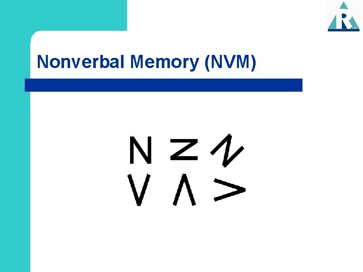 Nonverbal Memory (NVM) 