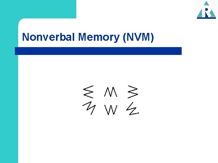 Nonverbal Memory (NVM) 