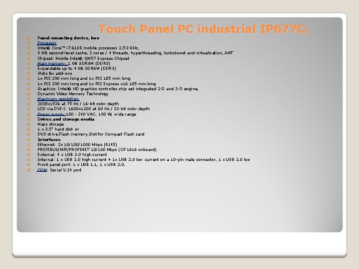 Touch Panel PC industrial IP 677 C: � � � � � � �