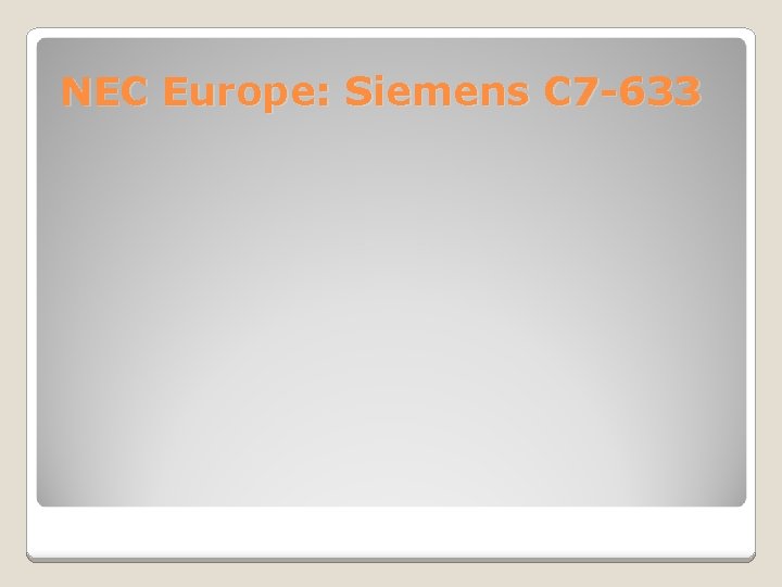 NEC Europe: Siemens C 7 -633 