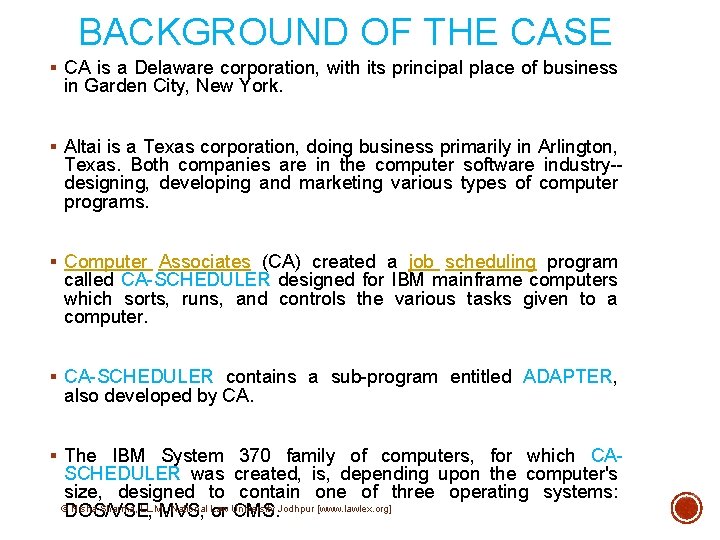 BACKGROUND OF THE CASE § CA is a Delaware corporation, with its principal place