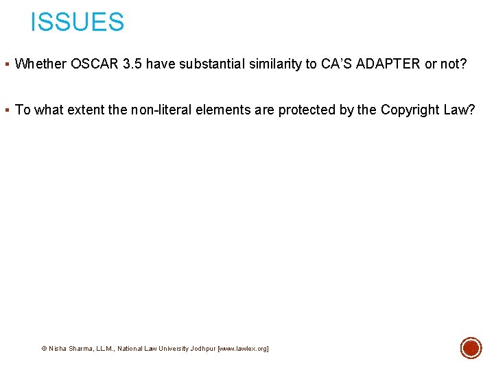 ISSUES § Whether OSCAR 3. 5 have substantial similarity to CA’S ADAPTER or not?